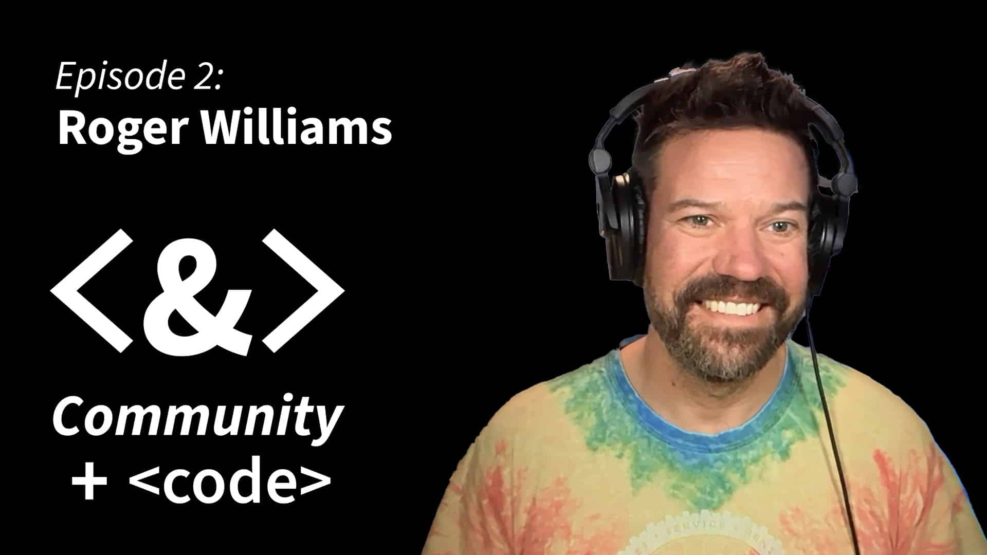 Roger Williams on remote work and finding your people